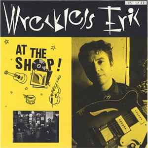 Wreckless Eric - At The Shop! Mp3