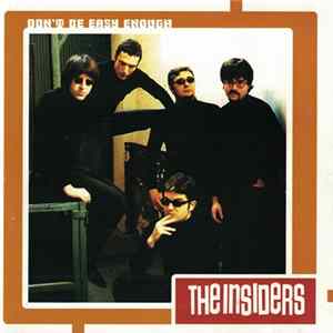 The Insiders (A.K.A. Seven Inch) - Don't Be Easy Enough Mp3