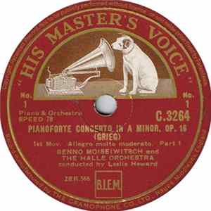 Benno Moiseiwitsch And The Halle Orchestra - Pianoforte Concerto in A Minor, Op 16 Mp3