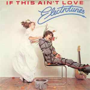 Electrotunes - If This Ain't Love Mp3