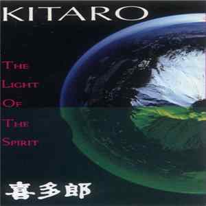 Kitaro - The Light Of The Spirit Mp3