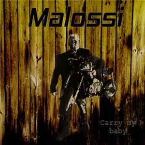 Malossi - Carry my baby Mp3