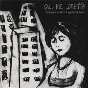 Call Me Loretta - Tarnished Angels / Leafless Minds Mp3