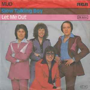 Mud - Slow Talking Boy / Let Me Out Mp3