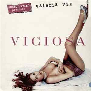Sueño Latino Presents: Valeria Vix - Viciosa Mp3