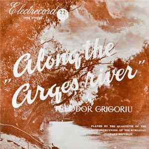 Theodor Grigoriu Played By The Quartette Of The Composers Union Of The Rumanian People's Republic - „Along The Argeș River” Mp3