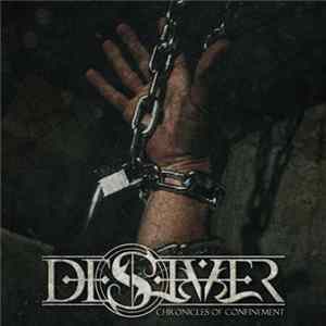 Desever - Chronicles Of Confinement Mp3