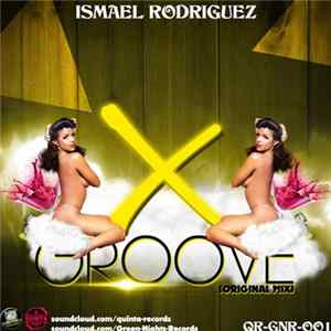 Ismael Rodriguez - XGroove Mp3