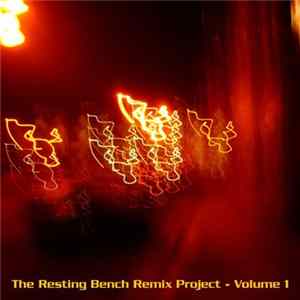 Various - The Resting Bench Remix Project - Volume 1 Mp3