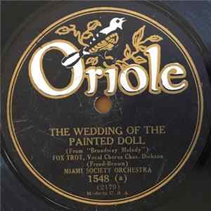 Miami Society Orchestra / Billy James' Dance Orchestra - The Wedding Of The Painted Doll / While I Am Here And You Are There Mp3