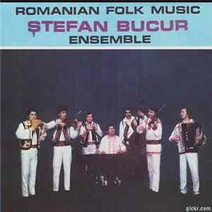 Ștefan Bucur Ensemble - Romanian Folk Music Mp3