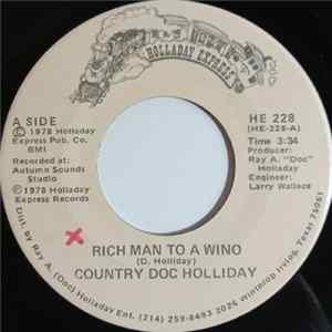 Country Doc Holliday - Rich Man To A Wino / The Devil That Made Her That Way Mp3