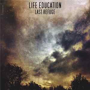 Life Education - Last Refuge Mp3