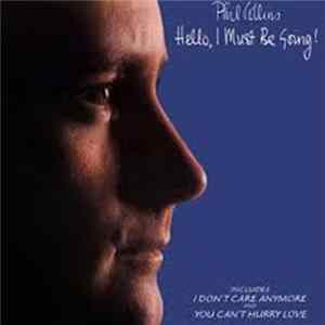 Phil Collins - Hello, I Must Be Going! Mp3