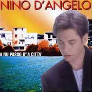 Nino D'Angelo - A Nu Passo D' 'A Citt Mp3