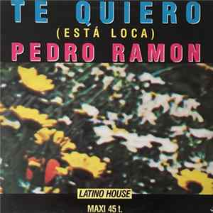 Pedro Ramon - Te Quiero (Está Loca) Mp3