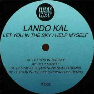 Lando Kal - Let You In The Sky / Help Myself Mp3