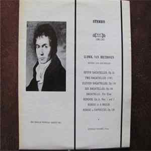 Ludwig van Beethoven, Esteban Sánchez - Rondos & Bagatelles: Seven Bagatelles Op.33, Two Bagatelles (1797), Eleven Bagatelles Op.119, Six Bagatelles Op.126, Bagatelles Fur Elise, Rondos Op.51 Nos.1 & 2, Rondo In A Major, Rondo A Capriccio Op.129 Mp3