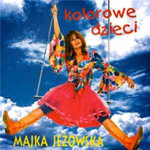 Majka Jeżowska - Kolorowe Dzieci Mp3