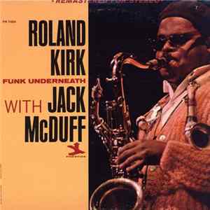 Roland Kirk With Jack McDuff - Funk Underneath Mp3