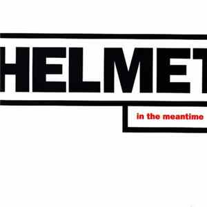 Helmet - In The Meantime Mp3