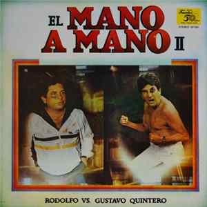 Rodolfo vs. Gustavo Quintero - El Mano a Mano II Mp3