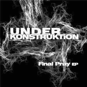 Under Konstruktion - Final Pray EP Mp3