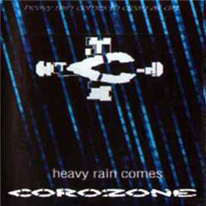 Corozone - Heavy Rain Comes Mp3