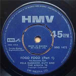 Fela Ransome-Kuti And The Africa "70" - Fogo Fogo (Part 1 & 11) Mp3