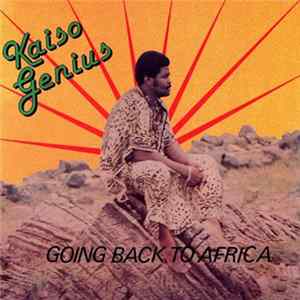 Kaiso Genius - Going Back To Africa Mp3