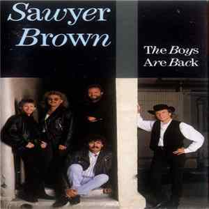 Sawyer Brown - The Boys Are Back Mp3