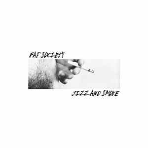 Fap Society - Jizz & Smoke Mp3