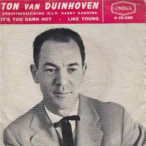 Ton van Duinhoven - It's Too Darn Hot / Like Young Mp3