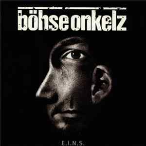 Böhse Onkelz - E.I.N.S. Mp3