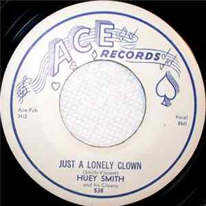 Huey Smith And His Clowns - Just A Lonely Clown / Free Single And Disengaged Mp3
