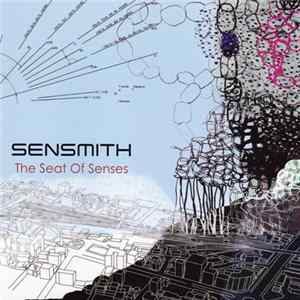 Sensmith - The Seat Of Senses Mp3