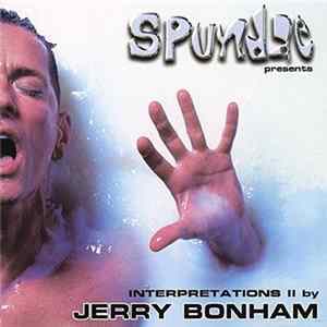 Jerry Bonham - Spundae Presents Interpretations II Mp3
