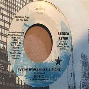 Roy C. - Every Woman Has A Right / Don't Stop Short Of Satisfaction Mp3