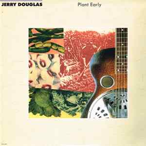 Jerry Douglas - Plant Early Mp3