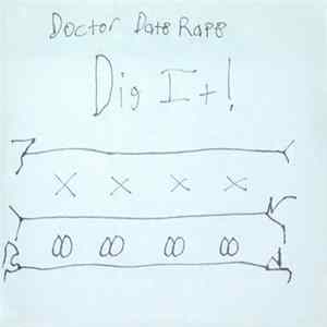Doctor Date Rape - Dig It! Mp3