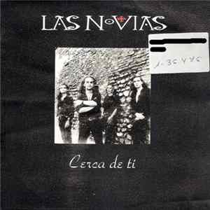 Las Novias - Cerca De Ti Mp3