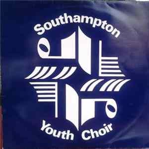 Southampton Youth Choir / Southampton Youth Singers - Southampton Youth Choir Mp3
