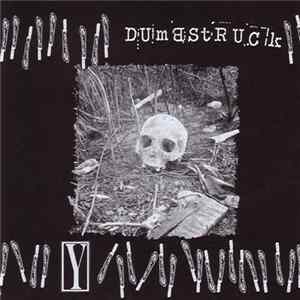 Dumbstruck / Y - Dumbstruck / Y Mp3