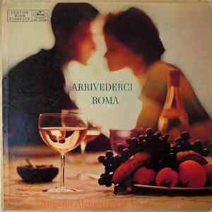 Augusto Alguero & His Orchestra - Arrivederchi Roma Mp3