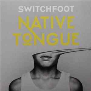 Switchfoot - Native Tongue Mp3