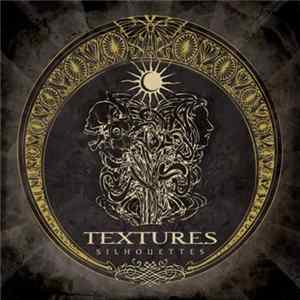 Textures - Silhouettes Mp3