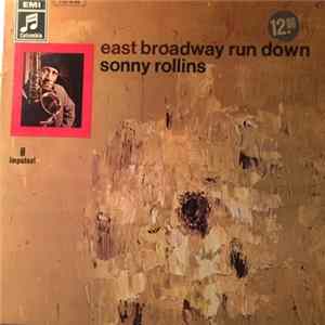 Sonny Rollins - East Broadway Run Down Mp3