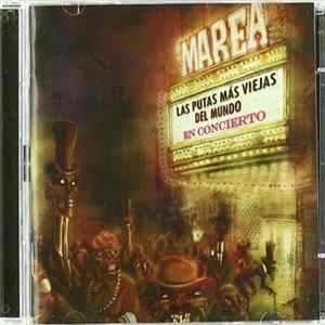 Marea - Las Putas Más Viejas Del Mundo (En Concierto) Mp3