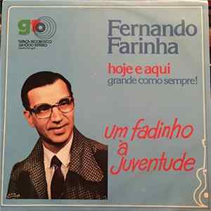 Fernando Farinha - Hoje E Aqui Grande Como Sempre Mp3
