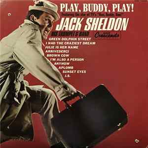 Jack Sheldon And His Exciting All-Star Big-Band - Play, Buddy, Play! Featuring The Star Of TV's "Run, Buddy, Run!" Jack Sheldon His Trumpet And Band Mp3